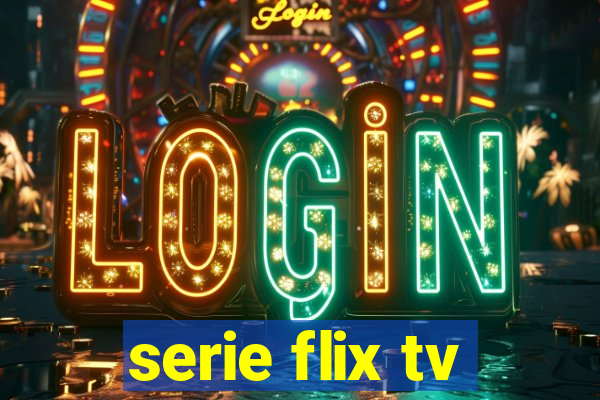 serie flix tv